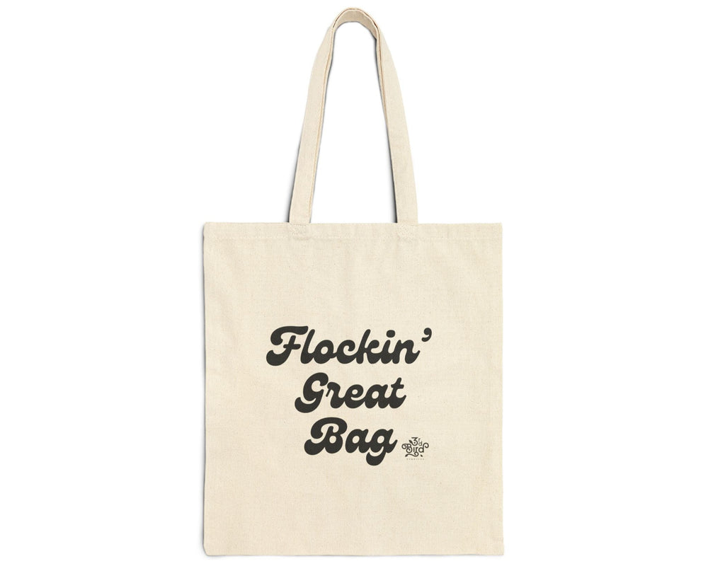 canvas tote bag that says flockin' great bag