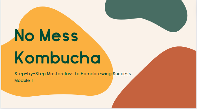 
                  
                    No-Mess Kombucha: A Step-by-Step Masterclass for Homebrewing Success
                  
                